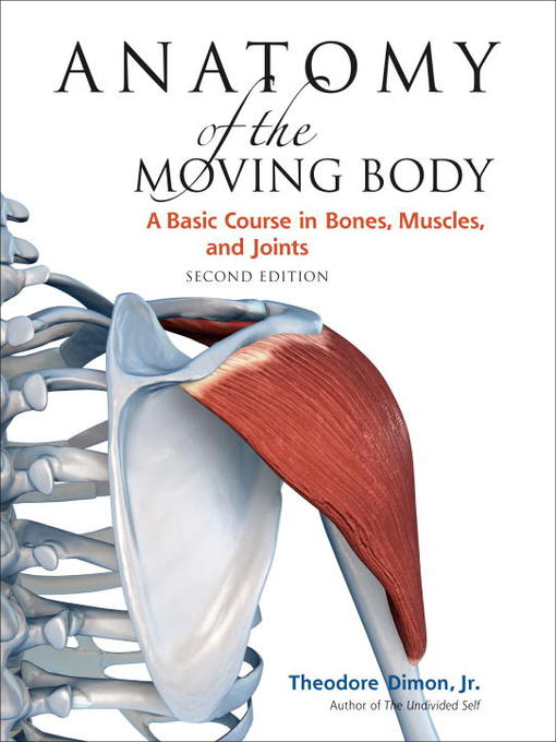 Title details for Anatomy of the Moving Body by Theodore Dimon, Jr - Wait list